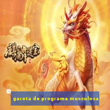 garota de programa musculosa